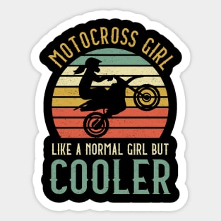 Motocross Girl Like A Normal Girl But Cooler Sticker